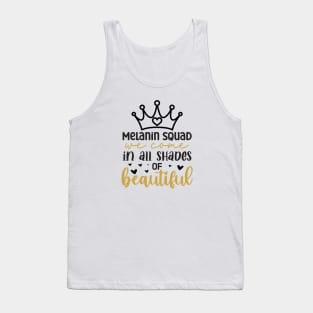 Melanin Squad, We Come in All Shades of Beautiful, Royalty, Black History Month Tank Top